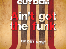 Ain´t got the funk EP out now!